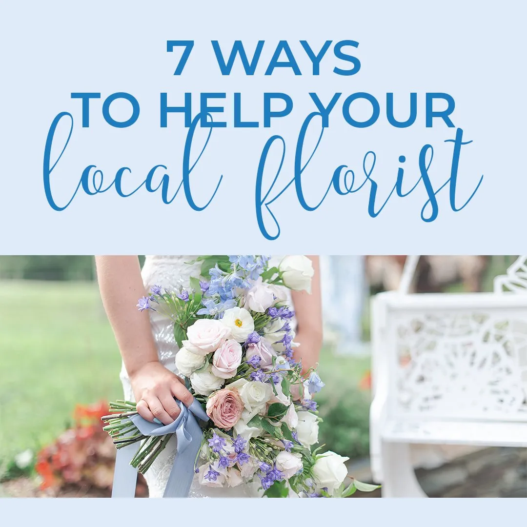 7 ways to help local florist
